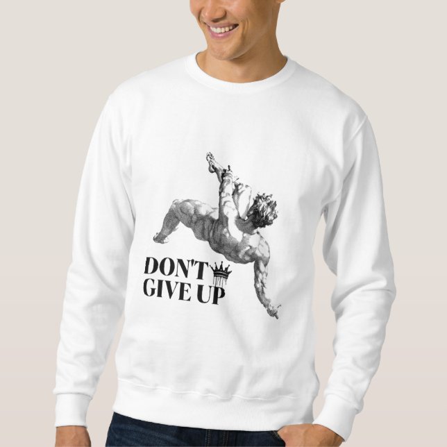 Moletom clothes “don't give up” (Frente)