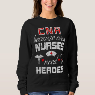Moletom CNA Humor Porque Mesmo as Enfermeiras Precisam de 