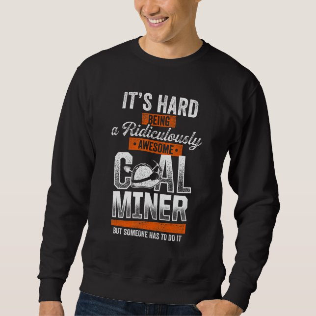 Moletom Coal Miner Awesome   Mining Mine Worker (Frente)