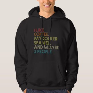 Moletom Cocker Spaniel Dog Owner Coffee Lovers Quote Vinta