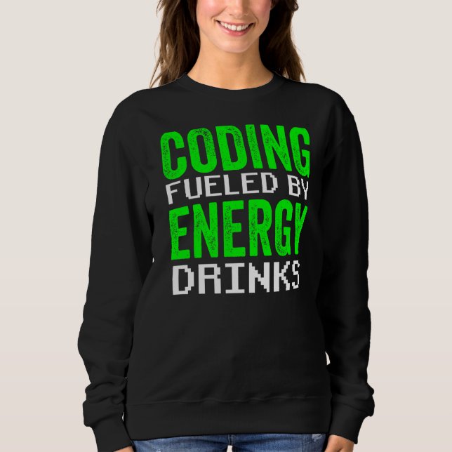 Moletom Codificação Alimentada Por Código De Bebidas Energ (Frente)