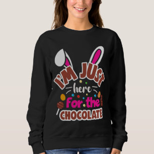 Moletom Coelho da Páscoa Estou aqui apenas pelo Chocolate