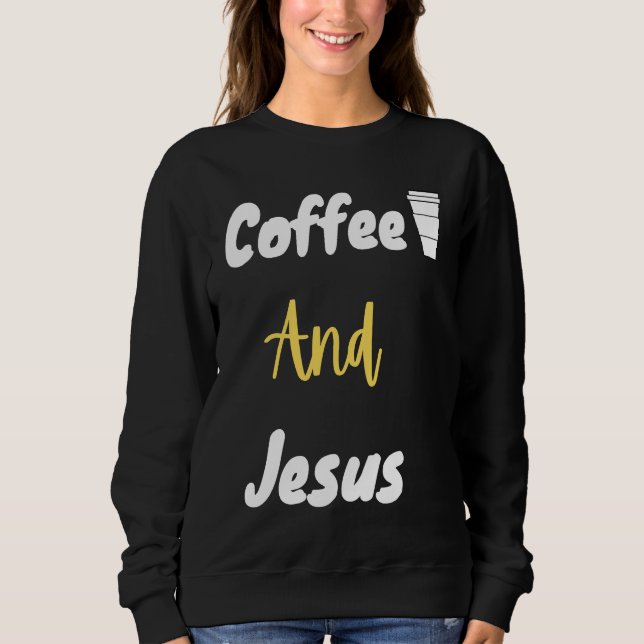 Moletom Coffee And Jesus  Christian  Jesus  Chosen (Frente)