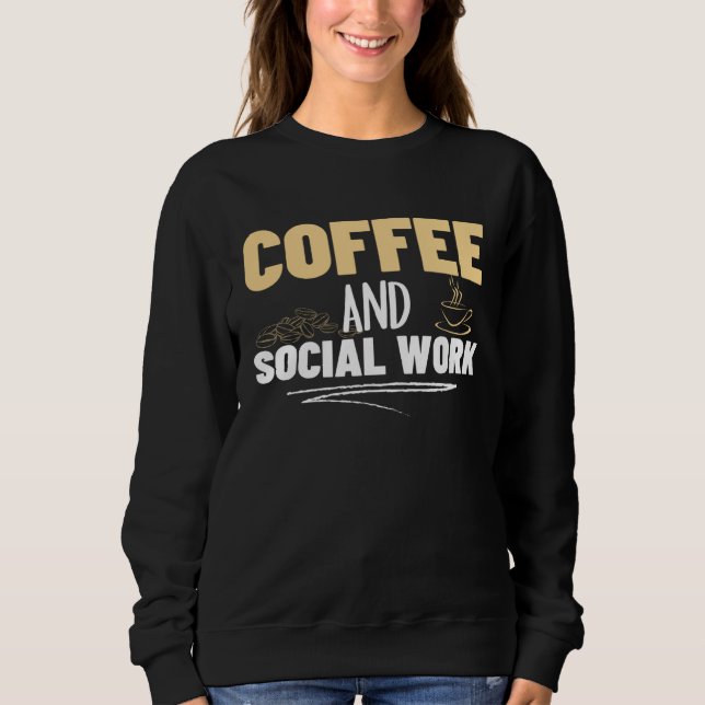 Moletom Coffee and Social Work Proud Social Worker  1 (Frente)