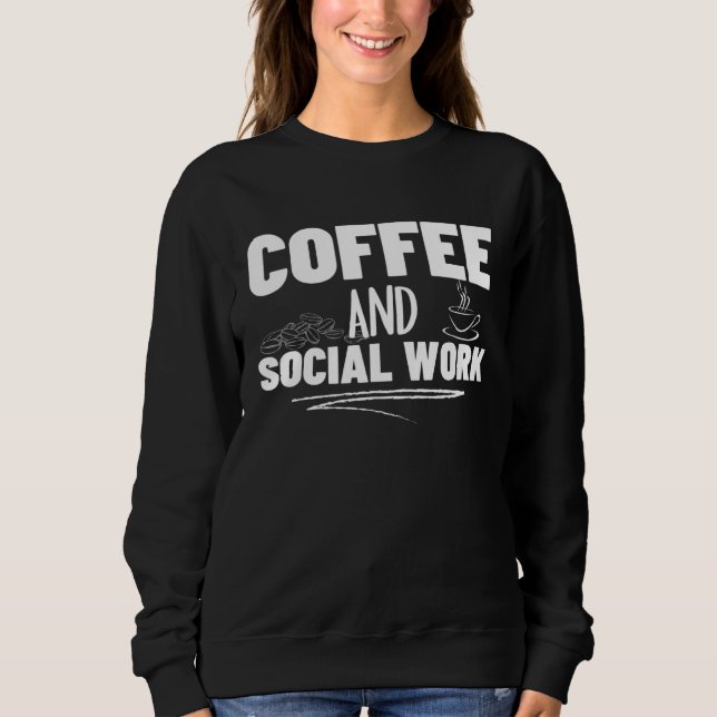 Moletom Coffee and Social Work Proud Social Worker  2 (Frente)
