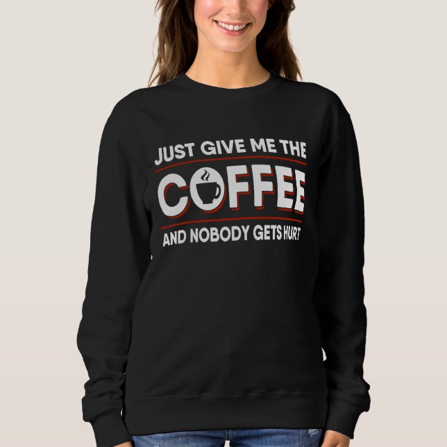Moletom Coffee Caffeine   Java Drinker Humor (Frente)