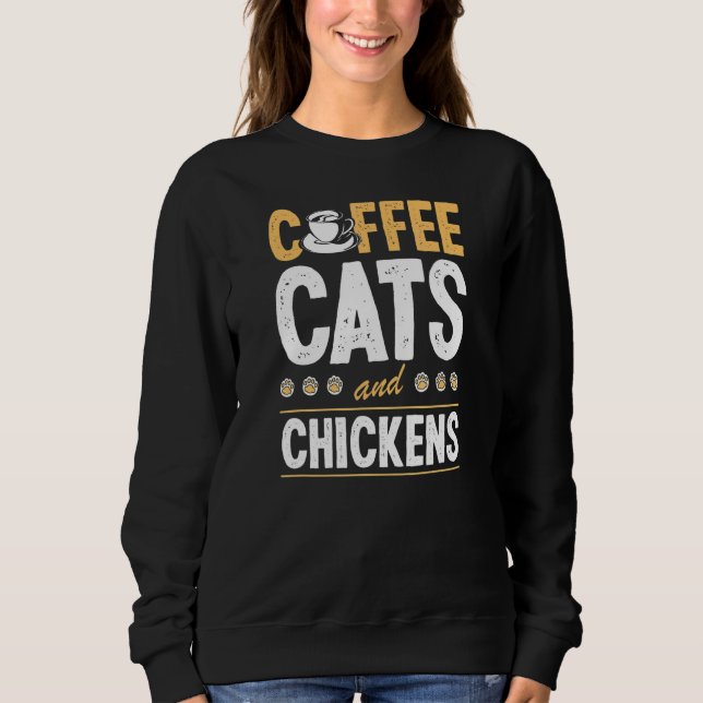 Moletom Coffee Cats And Chickens Cat  Chicken Farmer (Frente)
