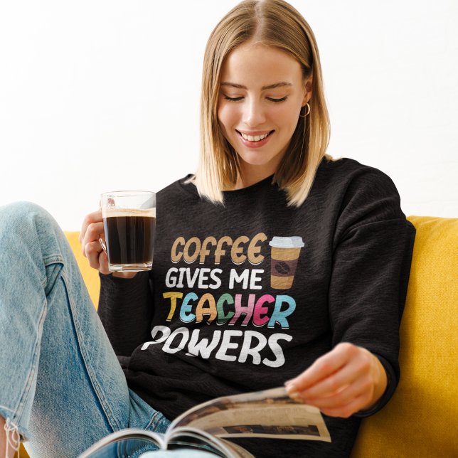 Moletom Coffee Gives me Teacher Powers (Criador carregado)