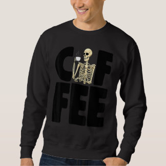 Moletom Coffee Is Life   Women Coffee Love Skeleton Caffei