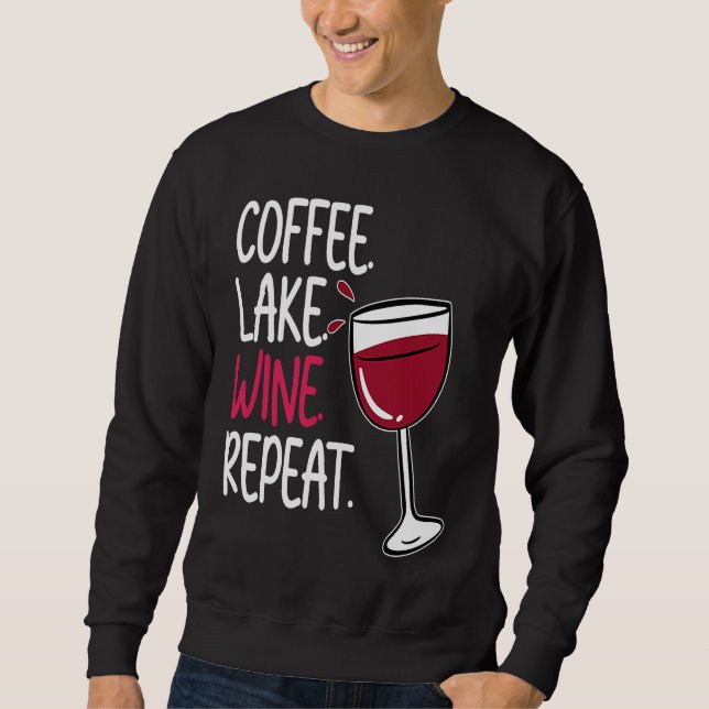 Moletom Coffee Lake Wine Drinking  Drinker Sayings Graphic (Frente)