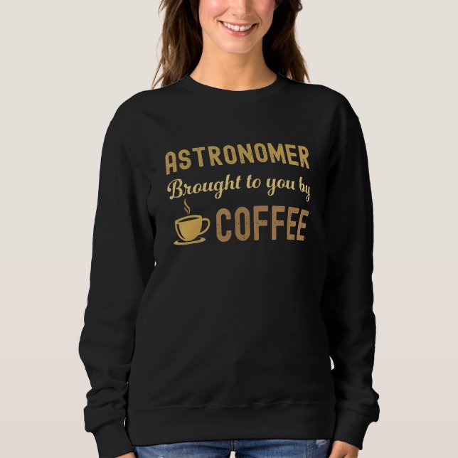 Moletom Coffee Loving Astronomer Busy Exhausted  Cute (Frente)