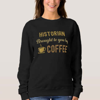 Moletom Coffee Loving Historian Busy Exhausted Cute