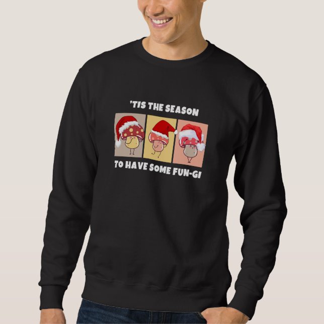Moletom Cogumelos de Natal ÉPOCA PARA DIVERSÃO COM FUNGO (Frente)