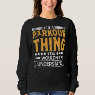 Moletom Coisa de parkour não entenderia para traceurs e fr