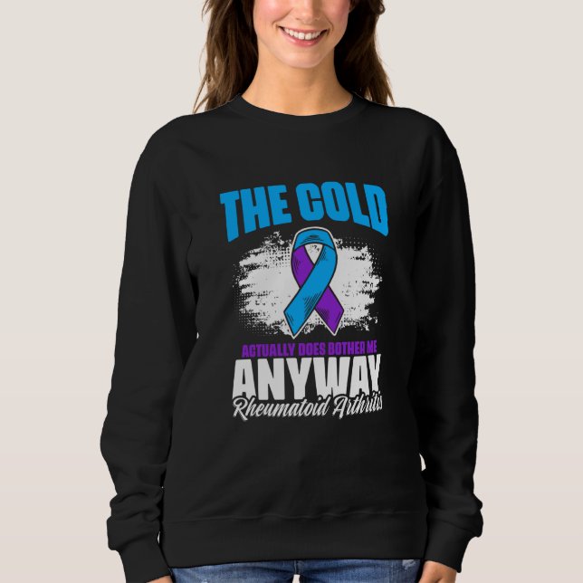 Moletom Cold Bothers Me Ribbon Rheumatoid Arthritis Awaren (Frente)