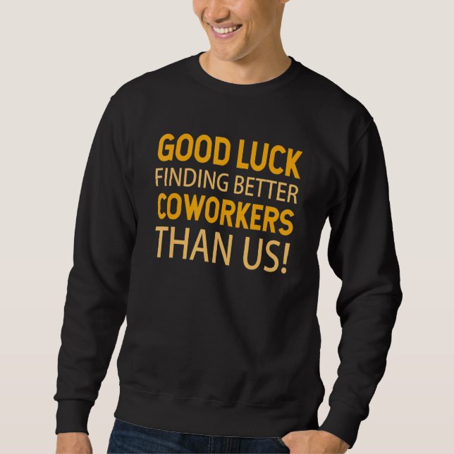 Moletom Colega de Trabalho se Despedindo Boa Sorte Encontr (Frente)