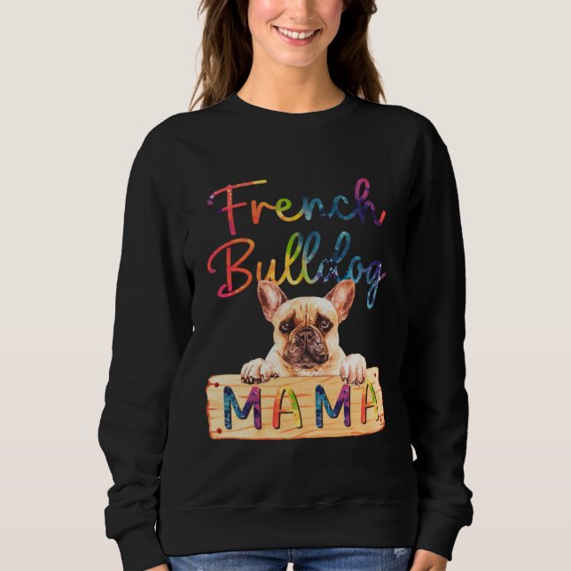 Moletom Colorful French Bulldog Mama  Dog Mom (Frente)