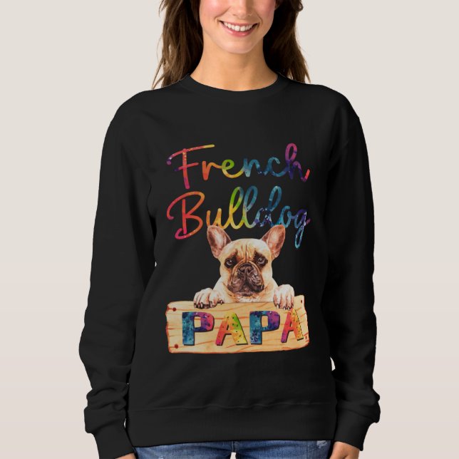 Moletom Colorful French Bulldog Papa  Dog Dad (Frente)