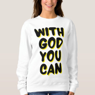 Moletom Com Deus você pode ter mulheres baseadas na fé