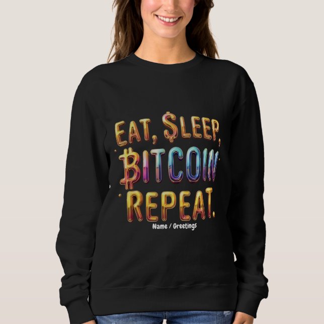 Moletom  Coma, Dormir, Bitcoin, Repetir Uma Criptomoeda  (Frente)