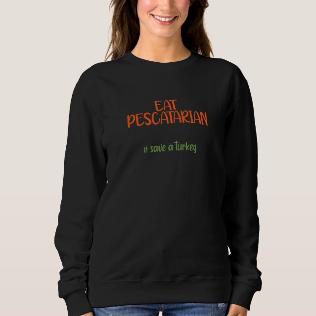 Moletom Come Pescatarian Save a Turkey Mexicano Sombrero (Frente)