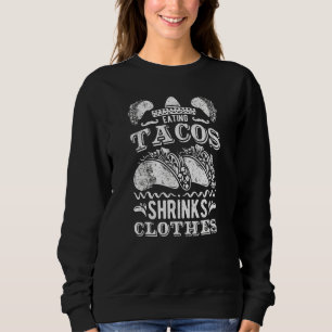Moletom Comendo Tacos Roupa Roupas Taco Quote
