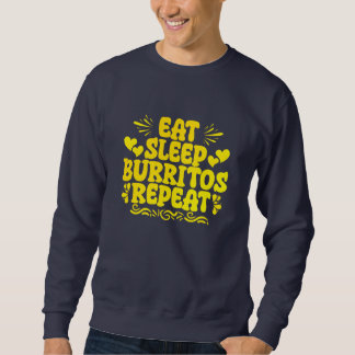 Moletom comer dormir burritos repetir