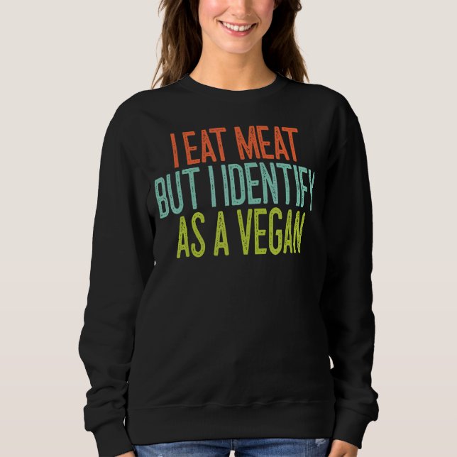 Moletom Comi Carne Mas Identifico Como Vegan 1 (Frente)
