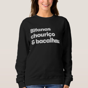 Moletom Comida Portuguesa Bifanas Chouriço Bacalhau Portug