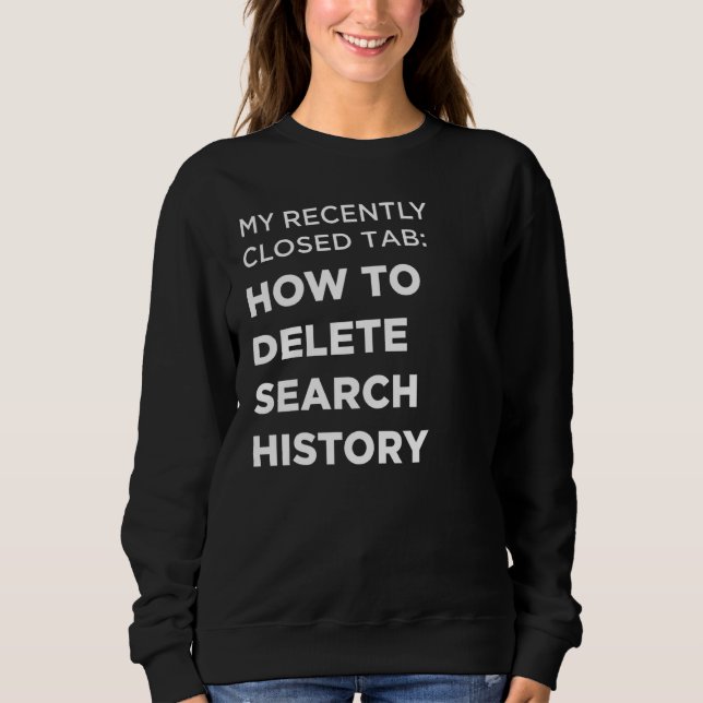 Moletom Como Excluir Histórico (Frente)