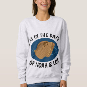 Moletom COMO nos DIAS de NOAH E de LOTE, t-shirt cristãos
