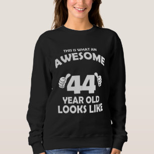 Moletom Como Parece Uma Criança Incrível De 44 Anos - Aniv