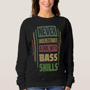 Moletom Competências De Bass Nunca Subestimam Uma Garota