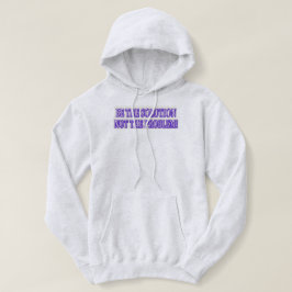 Moletom Comprar Design "BE A SOLUÇÃO", "Trabalho de arte"