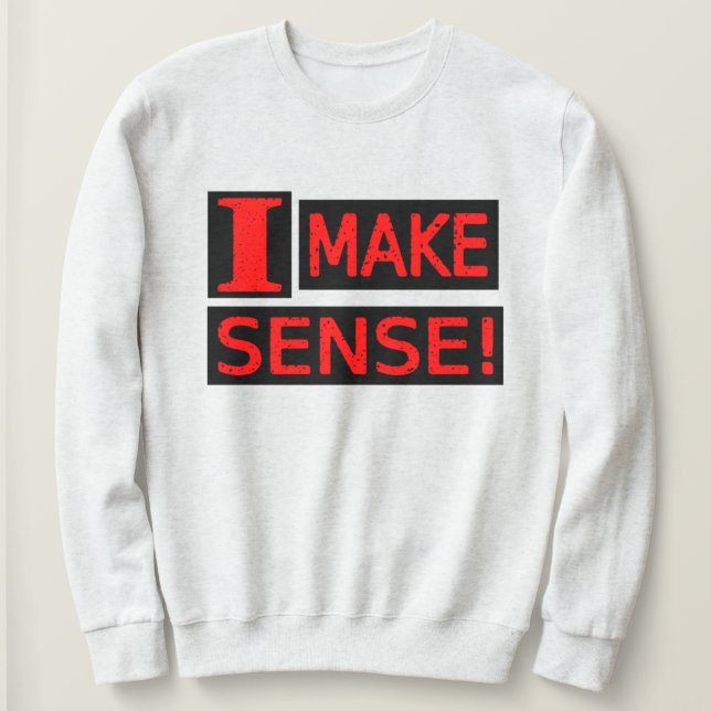 Moletom Comprar "Make Sense" de Design de Expressão Bela (Frente do Design)