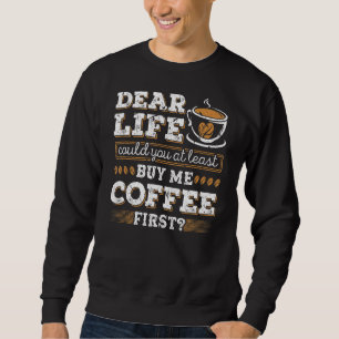 Moletom Comprar Me Café Primeiro Cafein Viciado Em Café Co