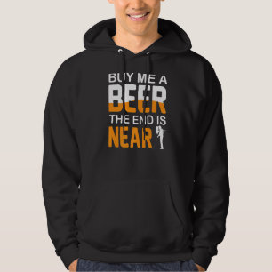 Moletom Compre-me uma Cerveja O Fim está Próximo Festa de