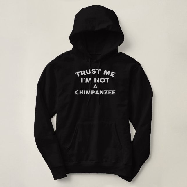 Moletom Confie Em Mim Não Sou Um CHIMPANZÉ (Frente do Design)