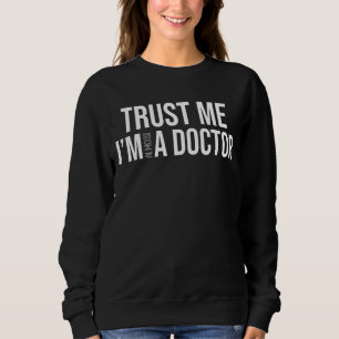 Moletom Confie em mim. Sou quase um estudante de medicina