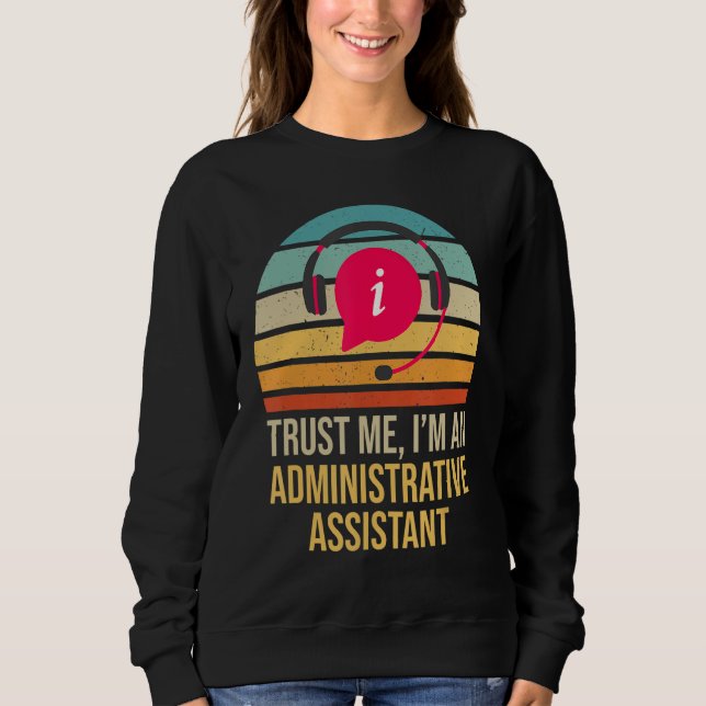 Moletom Confie Em Mim, Sou Um Retrorista Do Assistente Adm (Frente)