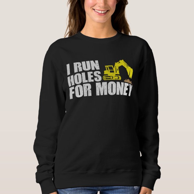 Moletom Construction Worker Tees  I Run Hole For Money (Frente)