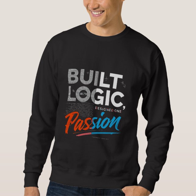 Moletom Construído Com Lógica Projetado Com Paixão Profiss (Frente)