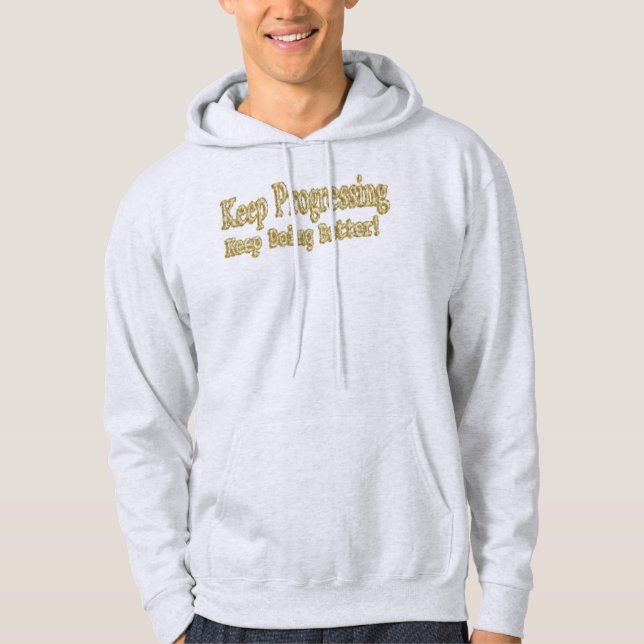 Moletom "Continue Fazendo Melhor!" Design bonito. Comprar  (Frente)