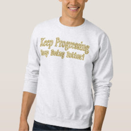 Moletom "Continue Fazendo Melhor!" Design bonito. Comprar