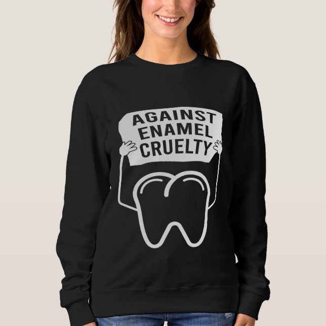 Moletom Contra Enamel Cruelty Dentist Assistant Te (Frente)