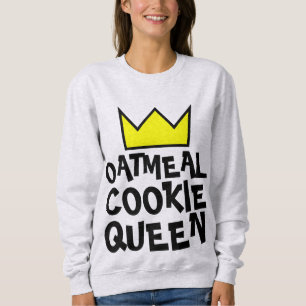 Moletom COOKIE RAINHA DE OATMEAL T-Shirts MULHERES