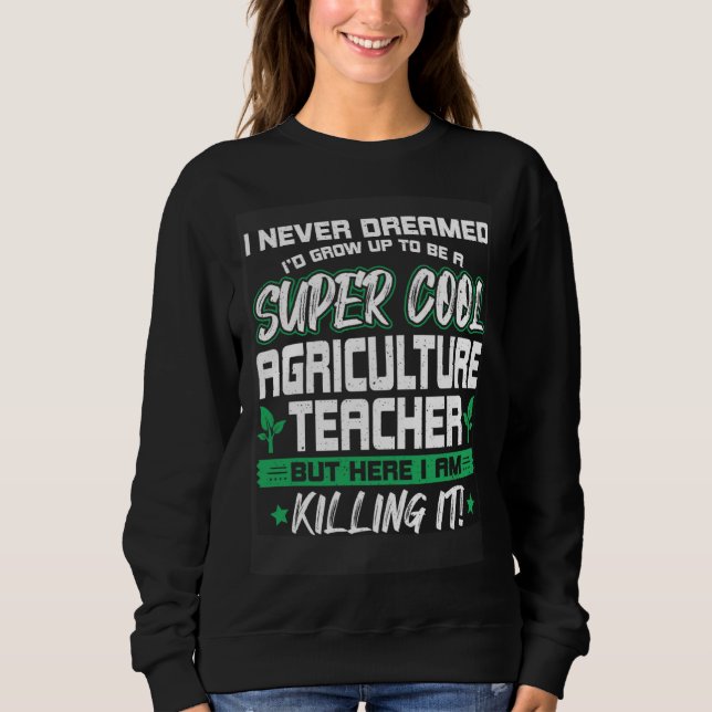 Moletom Cool Agriculture Teacher   Horticulture Instructor (Frente)
