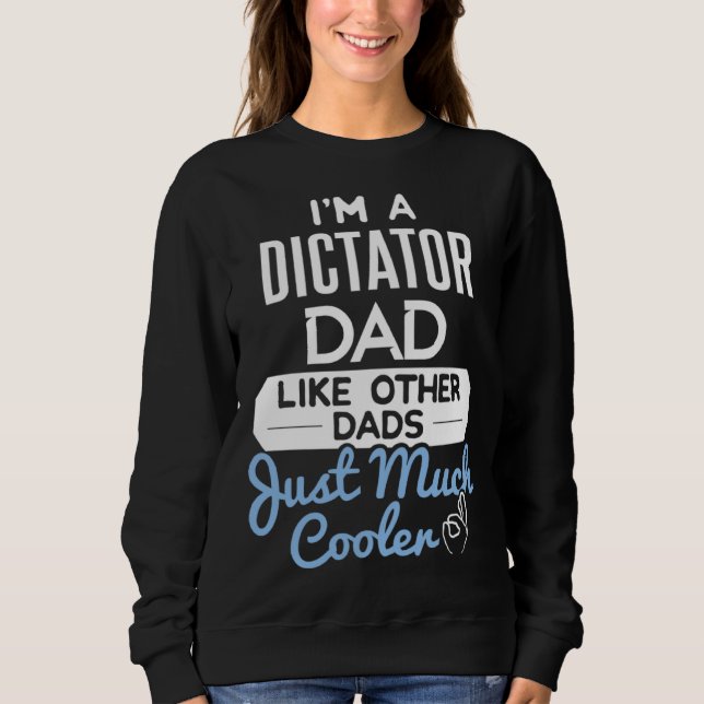 Moletom Cool Fathers Day Dictator Dad (Frente)