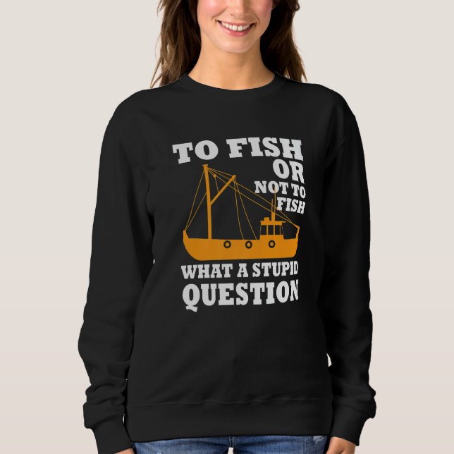 Moletom Cool Fishing Trawler Fishermen Saying Fisher Boat (Frente)