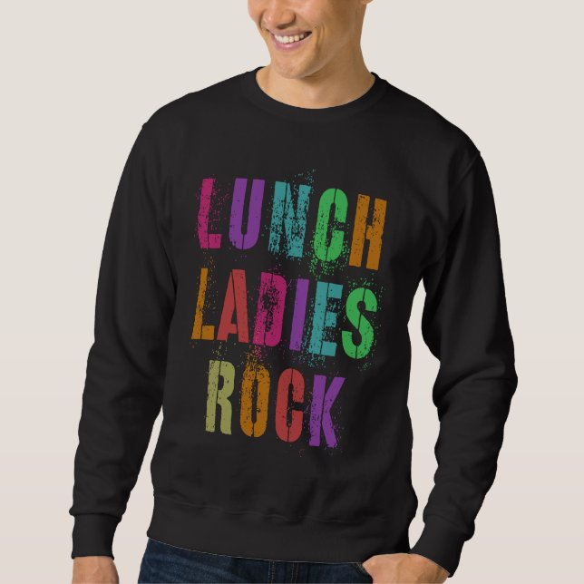 Moletom Cool Food Service Squad School LUNCH LADIES ROCK O (Frente)